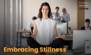 Embracing Stillness: The Art of Meditation for Busy Lives